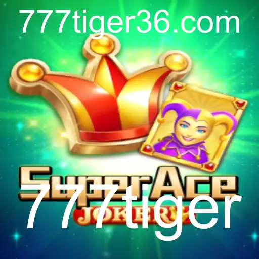Explorando o Fascinante Mundo de SuperAceJoker e 777tiger